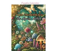 Der Zauberwald: das Magische Malbuch