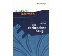 Der zerbrochene Krug: Ein Lustspiel. EinFach Deutsch Textausgaben: Gymnasiale Oberstufe