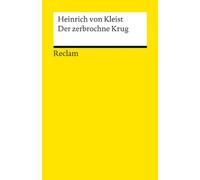 Der zerbrochne Krug. Ein Lustspiel: Textband mit Anmerkungen/Worterklärungen und editorischer Notiz. Enthält die Erstfassung der Schlussszene (¿Variant¿): 91
