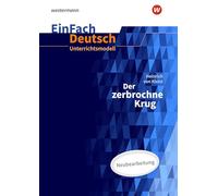 Der zerbrochne Krug (inkl. Variant) - Neubearbeitung Gymnasiale Oberstufe. EinFach Deutsch Unterrichtsmodelle