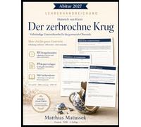 Der zerbrochne Krug - Lehrerhandreichung für das Abitur 2027: Vollständige Unterrichtsreihe für die gymnasiale Oberstufe mit 10 ausgearbeiteten ... Lösungen und Differenzierung für GK und LK