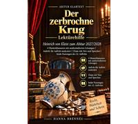 Der zerbrochne Krug: Lektürehilfe: Heinrich von Kleist fürs Deutsch-Abitur 2027/2028: Alle 13 Auftritte analysiert, beide Fassungen des 12. Auftritts und 4 Musterklausuren mit ausformulierten Lösungen