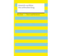 Der zerbrochne Krug. Textausgabe mit Kommentar und Materialien: Enthält die Erstfassung der Schlussszene (¿Variant¿): Reclam XL - Text und Kontext. Für Lehrkräfte und Schüler:innen: 16156