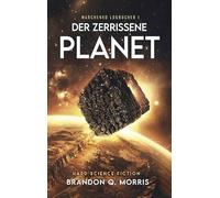 Der zerrissene Planet: Hard Science Fiction: 1 (Marchenko Logbücher)