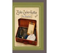 Der Zicke-Zacker-Koffer - Mein Mitmachbuch: Gemeinsame Denk- und Forscherreisen aus "Der kleine Doktorand - Band 1"