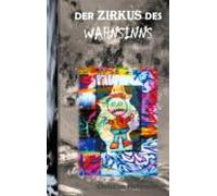 Der Zirkus Des Wahnsinns (ebook)