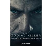 Der Zodiac-Killer - Jagd nach einem Serienmörder