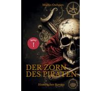 Der Zorn des Piraten (Die große Piraten-Saga)
