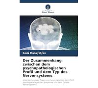 Der Zusammenhang zwischen dem psychopathologischen Profil und dem Typ des Nervensystems: Untersuchung des Zusammenhangs zwischen dem Profil psychopathologischer Symptome und dem Typ des Nervensystems
