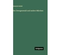 Der Zwergenwald und andere Märchen
