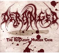 Deranged - The Redlight Murder Case