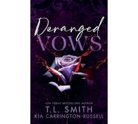 Deranged Vows: A Grumpy Sunshine Dark Romance: 4 (Lethal Vows)