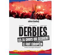 Derbies: Les 35 chocs qui enflamment le foot européen: 31581