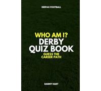 Derby County Quiz Book - Who Am I? Guess The Career Path: Football Trivia, Legends & Premier League Stars (Who Am I? Guess The Career Path: Football Quiz Questions)