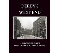 Derby's West End: A selection of images from the archive of Derek Palmer