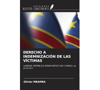 DERECHO A INDEMNIZACIÓN DE LAS VÍCTIMAS: '¡AMUKA, REPÚBLICA DEMOCRÁTICA DEL CONGO, ya es hora!'