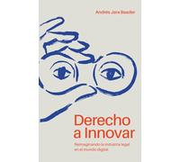 Derecho a Innovar: Reimaginando la industria legal en el mundo digital