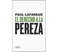 Derecho A La Pereza,El (Claves para comprender la economía)