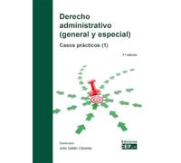 Derecho administrativo (general y especial). Casos prácticos (1)
