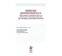 Derecho Administrativo II: Régimen Jurídico de la actividad Administrativa (Manuales de Derecho Administrativo, Financiero e Internacional Público)