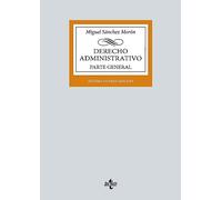 Derecho Administrativo: Parte general (Derecho - Biblioteca Universitaria de Editorial Tecnos)