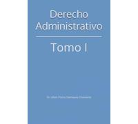 Derecho Administrativo: Tomo I: 1 (Introducción al Derecho Administrativo)