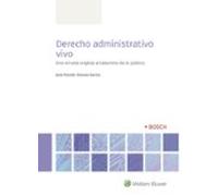Derecho administrativo vivo: Una mirada original al laberinto de lo público