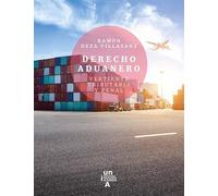Derecho aduanero: Vertiente tributaria y penal (SIN COLECCION)