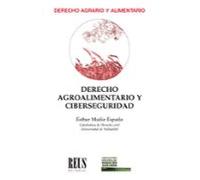 Derecho Agroalimentario Y Ciberseguridad