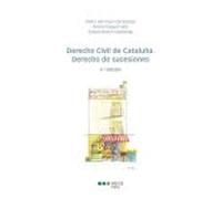 Derecho Civil de Cataluña. Derecho de sucesiones. 4.ª ed. (Manuales universitarios)