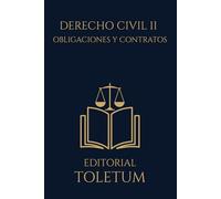 DERECHO CIVIL II: OBLIGACIONES Y CONTRATOS (EDITORIAL TOLETUM)