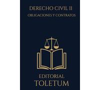 DERECHO CIVIL II: OBLIGACIONES Y CONTRATOS (EDITORIAL TOLETUM)