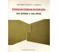 Derecho Comun En España Los Juristas Y Sus Obras