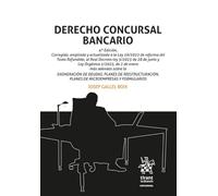 Derecho Concursal Bancario 4ª Edición Corregida, ampliada y actualizada a la Ley 16/2022 de reforma del Texto Refundido