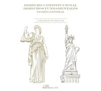 Derecho Constitucional. Derechos fundamentales. Teoría general