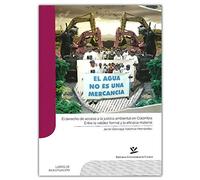 Derecho De Acceso A La Justicia Ambiental En Colombia, El. Entre La Validez Formal Y La Eficacia Mat