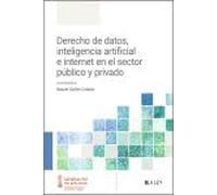 Derecho de datos, inteligencia artificial e internet en el sector público y privado