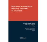Derecho De La Competencia. Desafios Y Cuestiones De Actualidad