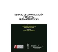 Derecho de la contratación mercantil. Nuevas tendencias (Homenajes y Congresos)
