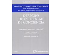Derecho de la Libertad de Conciencia, I - Conciencia, tolerancia y Laicidad (Tratados y Manuales de Derecho)