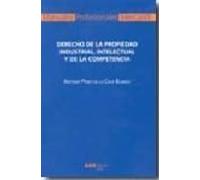 Derecho De La Propiedad Industrial Intelectual Y De La Competenc Ia