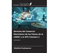 Derecho del Comercio Electrónico de los Países de la CAREC y la OTS Volumen 2: MONOGRAFÍA