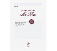 Derecho del Comercio Internacional 8ª Edición 2017 (Manuales de Derecho Administrativo, Financiero e Internacional Público)