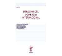 Derecho del Comercio Internacional 9ª Edición 2020 (Manuales de Derecho Administrativo, Financiero e Internacional Público)