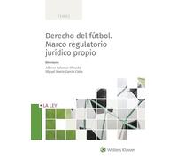 Derecho del fútbol. Marco regulatorio jurídico propio (TEMAS)