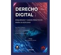 Derecho Digital. Esquemas Y Casos Prácticos Para Su Estudio