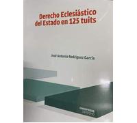 Derecho Eclesiastico Del Estado En 125 Tuits