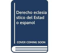 Derecho eclesiástico del Estado español (Manuales (Universidad de Navarra. Facultad de Derecho))