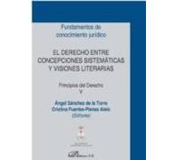 Derecho Entre Concepciones Sistematicas Y Visiones Literarias El