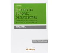 El Derecho europeo de sucesiones: Comentario al Reglamento (UE) núm 650/2012, de 4 de julio de 2012 (Monografía)